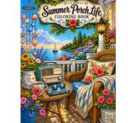 Summer Porch Life Coloring Book: A Summer Themed Coloring Book Celebrating Slow Living, Cozy Farmhouse Vibes, and the Simple Joys of Country Life (The Seasonal Serenity Collection)