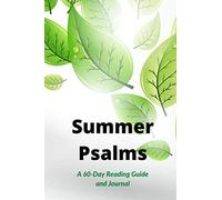 Summer Psalms: A 60-Day Reading Guide and Journal