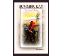 Summer Ray: The Journey Home (The Memoirs of Summer Ray)