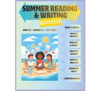 Summer Reading and Writing Workbook: Fun Practice for Grades 1-3 - Ages 6-9 | Reading Passages, Spelling, Grammar, Creative Writing and Handwriting.
