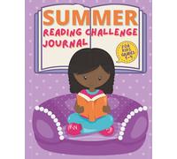Summer Reading Challenge Journal for Kids Grades 1-4: Summer Learning Workbook to Help Prevent Summer Slide and Encourage Summer Reading for Grade 1, ... and Writers African American girl reading
