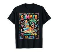 Summer Remembering My Why Aesthetic Motivational Quote T-Shirt