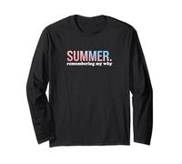 Summer. Remembering My Why. Cool Colorful Gradient Sunset Long Sleeve T-Shirt