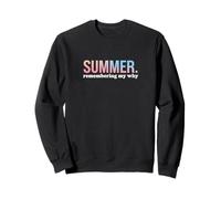 Summer. Remembering My Why. Cool Colorful Gradient Sunset Sweatshirt