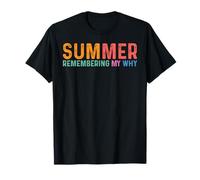 Summer Remembering My Why End of Year School Teacher T-Shirt