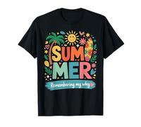 Summer Remembering My Why Funny Beach Teacher T-Shirt