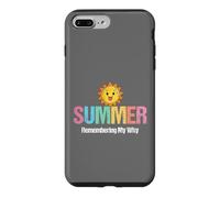 Summer Remembering My Why Funny Case for iPhone 7 Plus/8 Plus