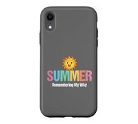 Summer Remembering My Why Funny Case for iPhone XR
