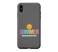 Summer Remembering My Why Funny Case for iPhone XS Max