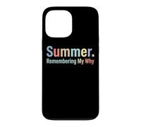 Summer Remembering My Why Funny Inspirational Quote Vacation Case for iPhone 13 Pro Max