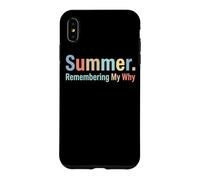 Summer Remembering My Why Funny Inspirational Quote Vacation Case for iPhone XS Max