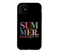 Summer Remembering My Why Funny Teacher Break Case for iPhone 11