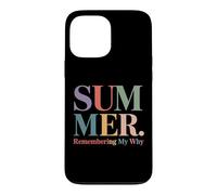 Summer Remembering My Why Funny Teacher Break Case for iPhone 13 Pro Max