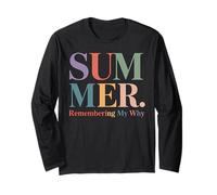 Summer Remembering My Why Funny Teacher Break Long Sleeve T-Shirt