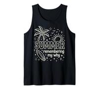 Summer Remembering My why Tank Top