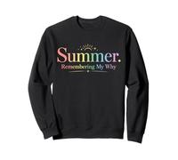 Summer Remembering My Why Teacher Summer Break Mindfulness Sweatshirt