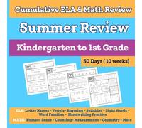Summer Review: Kindergarten to 1st Grade: Cumulative ELA & Math Review with Daily Practice Over 10 Weeks