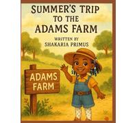 Summer’s Trip to the Adams Farm
