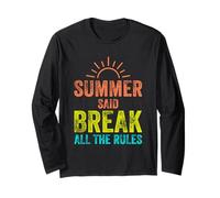 Summer Said Break All The Rules Holiday Beach Travel Long Sleeve T-Shirt