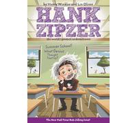 Summer School! What Genius Thought That Up? #8 (Hank Zipzer)