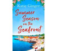 SUMMER SEASON ON THE SEAFRONT: The perfect uplifting, feel good, small town romance to read in 2025!