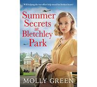 Summer Secrets at Bletchley Park: (The Bletchley Park Girls Book 1)