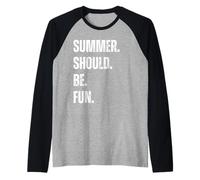 Summer Should Be Fun Funny Sarcastic Girls Boys Vacation Raglan Baseball Tee