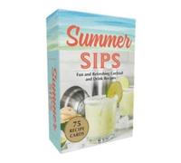 Summer Sips : Fun and Refreshing Cocktail and Drink Recipes