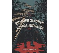 Summer Slasher Horror Anthology: Vol. 1