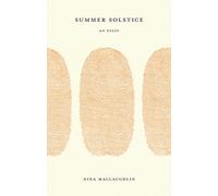 Summer Solstice: An Essay