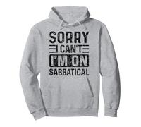 Summer Sorry I cant I'm on Sabbatical Last Day of School Pullover Hoodie