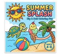 Summer Splash: Big & Bold Coloring Book for Kids Ages 4-8 with 30 Simple Thick-Line Summer Pictures to Color