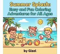 Summer Splash: Easy and Fun Coloring Adventures for All Ages