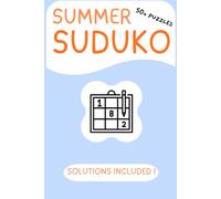 Summer Sudoku Puzzle Book - 50+ Fun & Relaxing Brain Games with Solutions!: A Book With More Than 50 Sudoku Puzzles from Easy to Hard for adults.