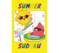 Summer Sudoku: Summer Sudoku Puzzle Book: Sudoku Puzzles for Kids, Adults, and Seniors | Challenge, Focus, and Teach the mind | 6x9 Inches, 110 Pages ... for Summer, Vacation, Holidays and Free Time