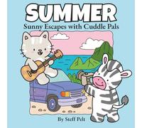 Summer: Sunny Escapes with Cuddle Pals