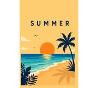 Summer Sunset: A Lined Travel Journal for Beach Getaways, Sunset Walks, and Warm Weather Memories