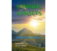 Summer Sunsets: Freedom Poetry (Acrostic Friendship Poems: A Dedication to Bryan)