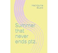Summer that never ends pt2..