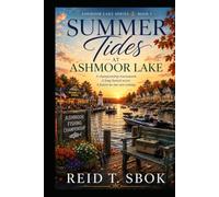 Summer Tides at Ashmoor Lake: Ashmoor Lake Series - Book 9