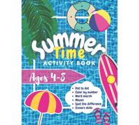 Summer Time Activity Book for Kids Age 4-8: Big and Easy Coloring Pages, Spot the difference, Connect the dots, Word search games, Scissor Skills, Color by number and Mazes For 4-8 year old kids