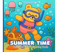 Summer Time: Bold And Easy Colouring Book For Adults And Teens With Cute Bear And His Cozy Animal Friends (Groovy Lemons)