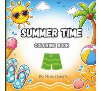 Summer Time Coloring Book: Beach, Camping, Ice Cream, and Family Fun Coloring Book