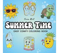 Summer Time: Easy Comfy Coloring Book: A Relaxing Summer-Themed Coloring Adventure for Kids and Grown-Ups - From the Cocoa Girl Easy Comfy Series