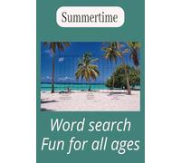 Summer Time word search book: Word search with easy to read print about summer time, hoilday, hot weather, sunshine, beach,pool 6x9 110 pages 50+ puzzles Gifts for vaccations, holidays and relaxing,