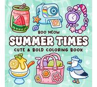 Summer Times: Bold and Easy Coloring Book for Adults and Kids Featuring Cute Summer Items and Beach Vibes for Relaxation and Stress Relief