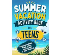 Summer Vacation Activity Book for Teens: Packed with Games, Trivia, Jokes, Puzzles and Screen-Free Fun | The Perfect Summer Break End of Year Gift for Teenagers