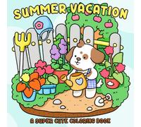 Summer Vacation Coloring Book: Cozy Vacation Time Coloring Pages featuring Playful Pets and Beach Day Scenes Illustrations for Adults to Rest and Feel Cheerful