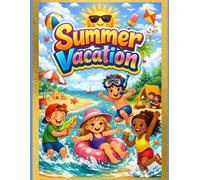 Summer Vacation Coloring Book with Ice Cream, candy, picnic scenes, fishing, outdoor and indoor activities & Beach Fun.: Bold and simple summer scenes ... and boys, kids age 8-12 or above and adults.