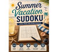 Summer Vacation Sudoku: Large print summer-themed sudoku with a breezy vacation feel | Summer Vacation Sudoku Edition